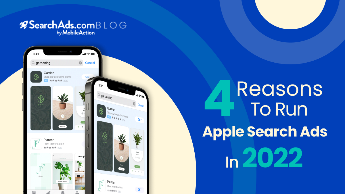 4 Reasons To Run Apple Search Ads in 2022
